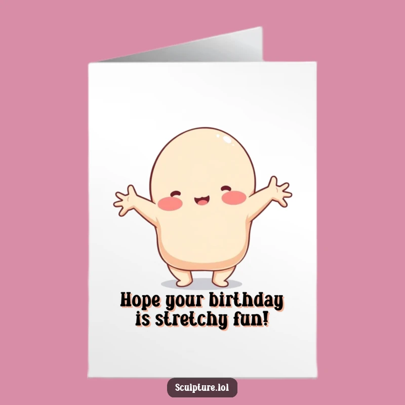 Free Printable Birthday Card: Funny Blob Stretching Gift