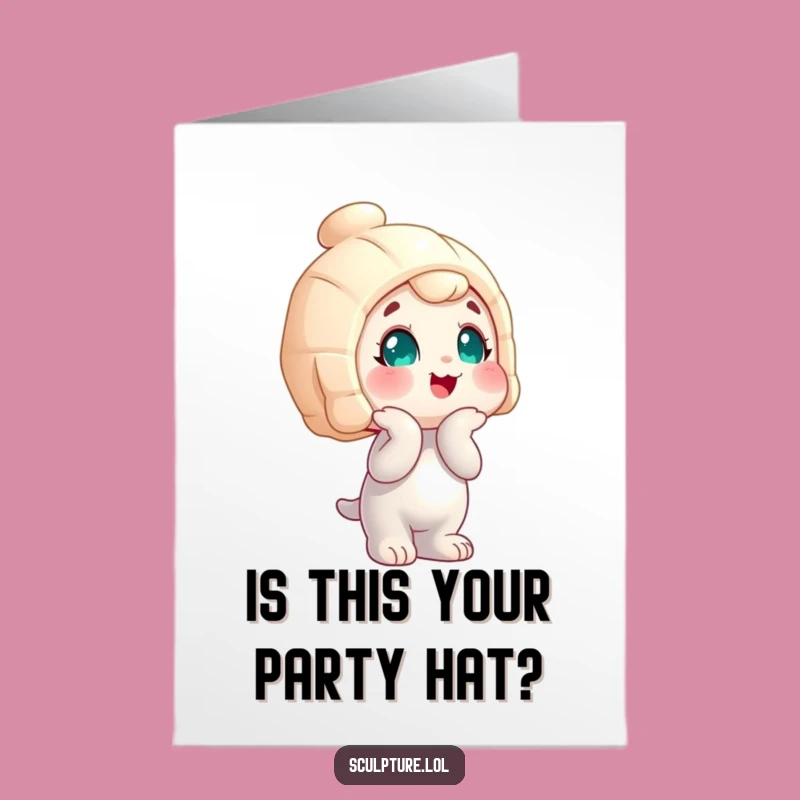 Free Printable Birthday Card: Wobbly Statue's Curious Greeting - Funny Downloadable Gift