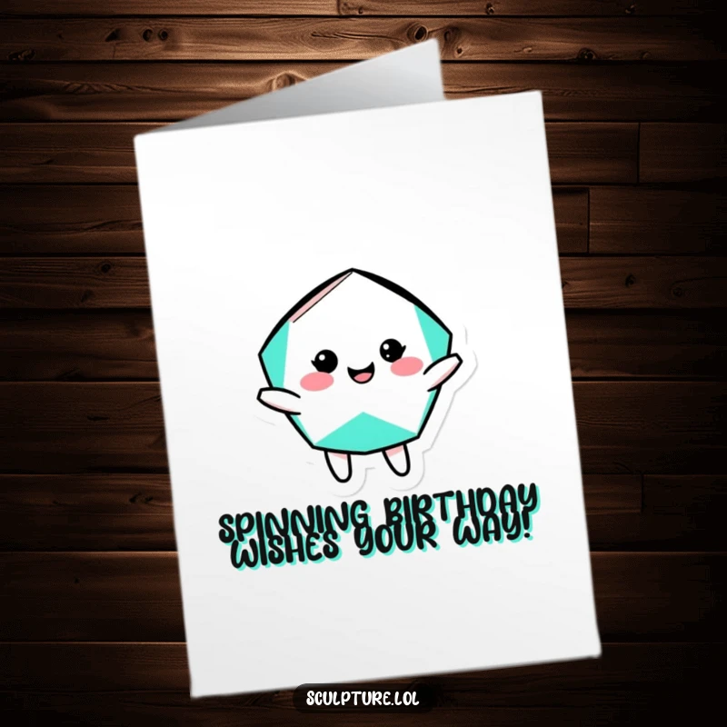 Funny Free Printable Geometric Shape Birthday Card: Cheerful shape character doing a silly, energetic rotation.