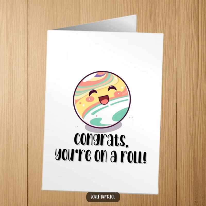 Funny Free Printable congratulations card: a happy-faced marble rolling downhill, symbolizing smooth success and joy.