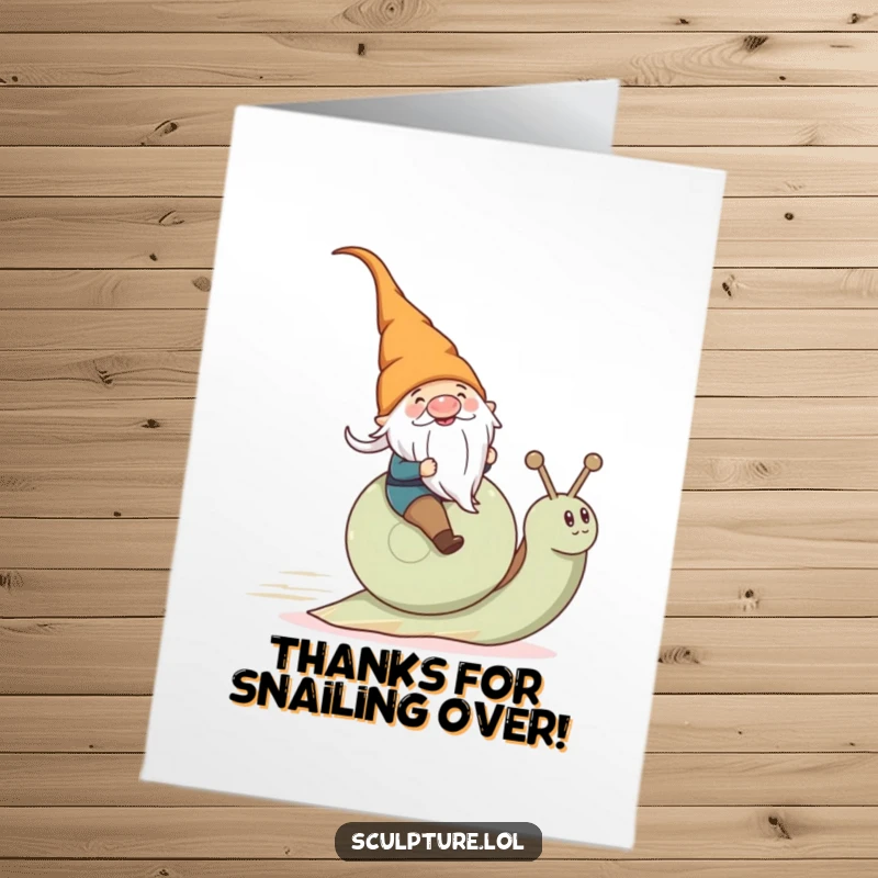 Funny Free Printable Thank You Card: Gnome on a snail delivers thanks at top speed, a hilarious appreciation.