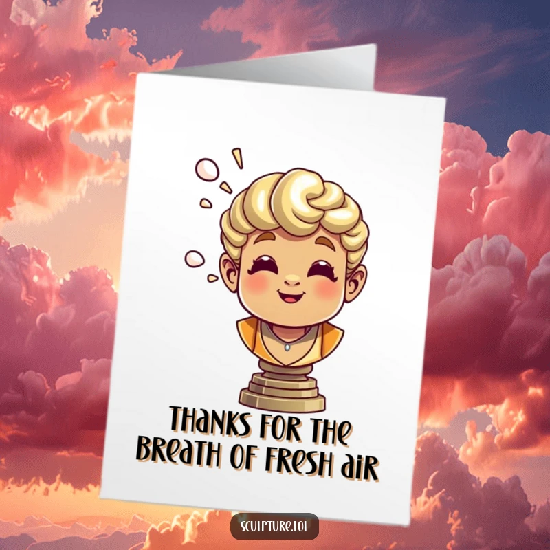 Funny Free Printable Thank You Card: A dignified bronze bust gently blowing a puff of air to express thanks warmly.